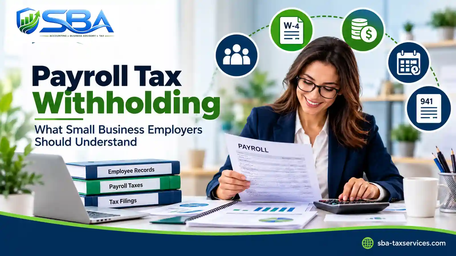 Payroll tax withholding guide for small business employers, with payroll records, calculator, tax documents, and employee files